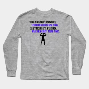 Tough Times vs Tough Men Long Sleeve T-Shirt